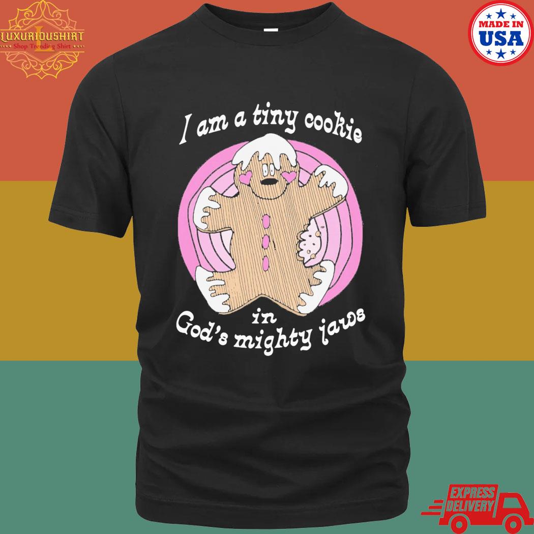 Official I'm A Tiny Cookie In God's Mighty Jards Shirt