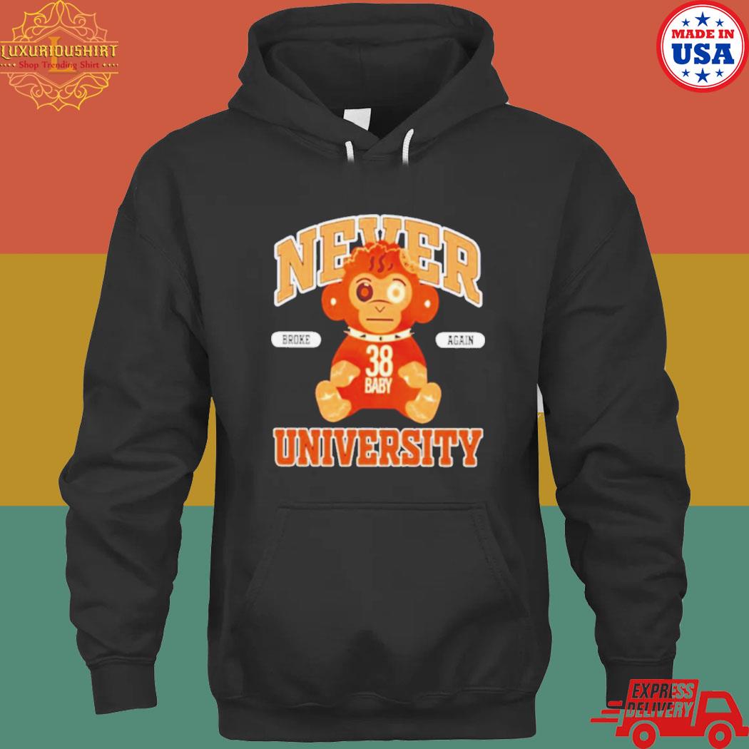 Official never broke again university s hoodie