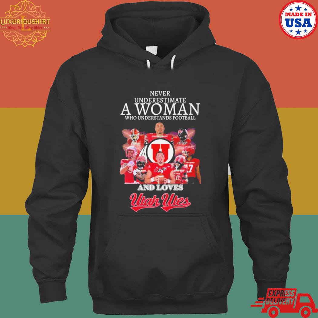 Official never underestimate a woman who understands Football and loves Utah utes Football signatures 2023 s hoodie
