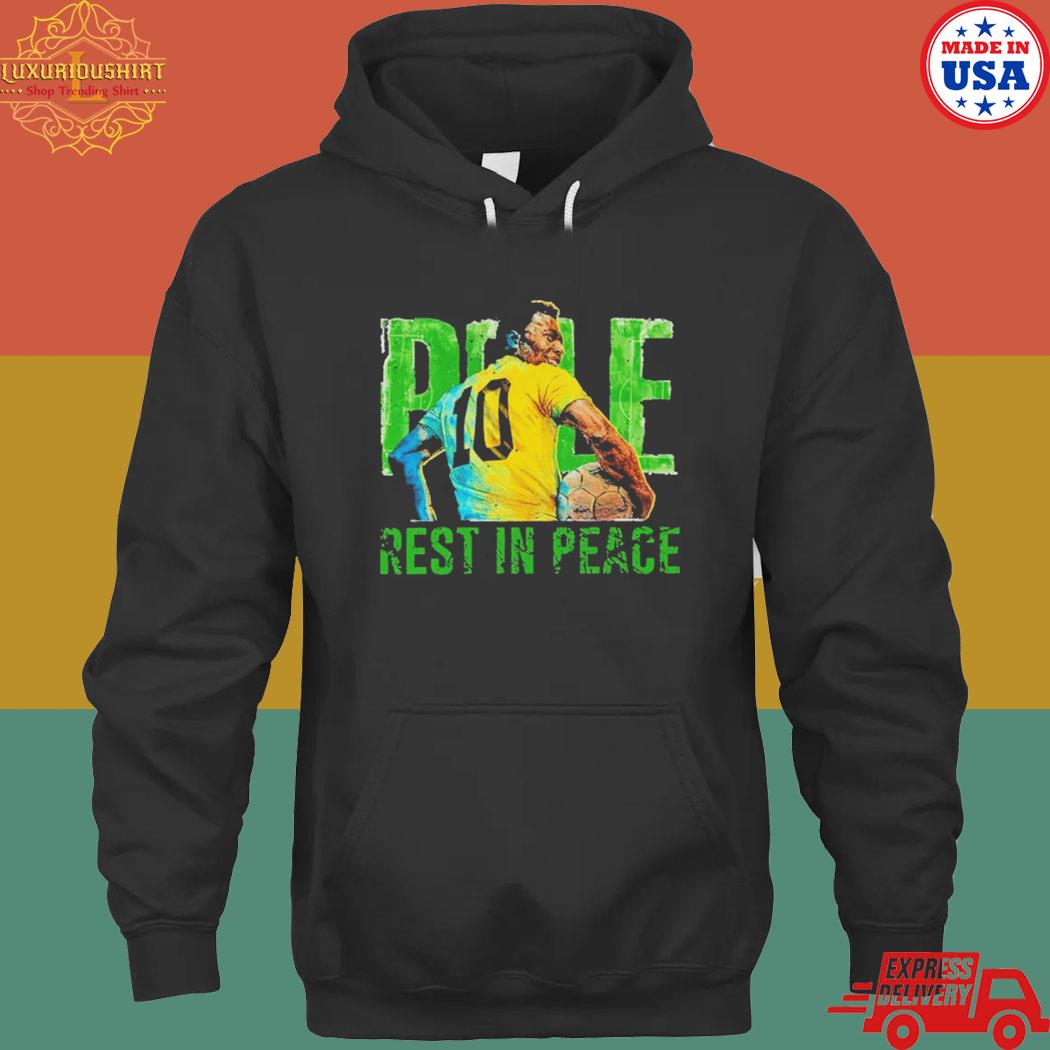 Official pele rest in peace 19402022 Brazil Football the king s hoodie