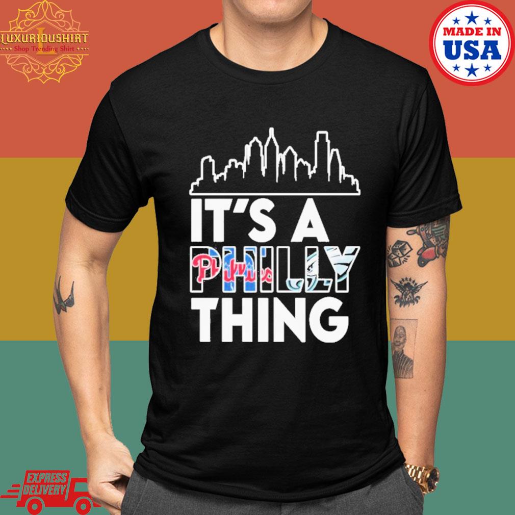Official Philadelphia City It’s A Philly Thing T-shirt
