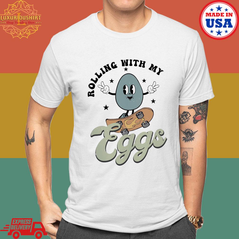 Official Rolling With My Eggs Shirt