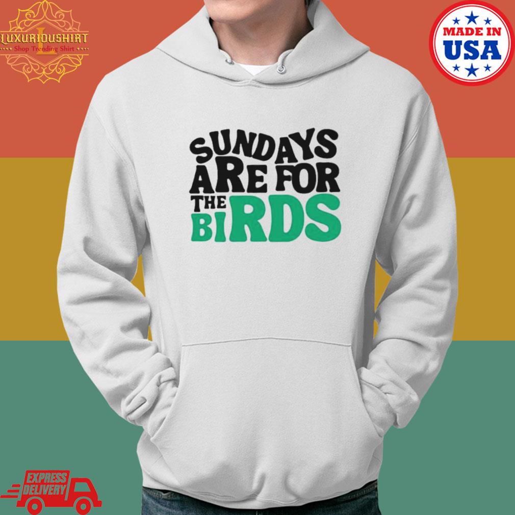 Official Sundays Are For The Birds Vintage Philadelphia Shirt Hoodie