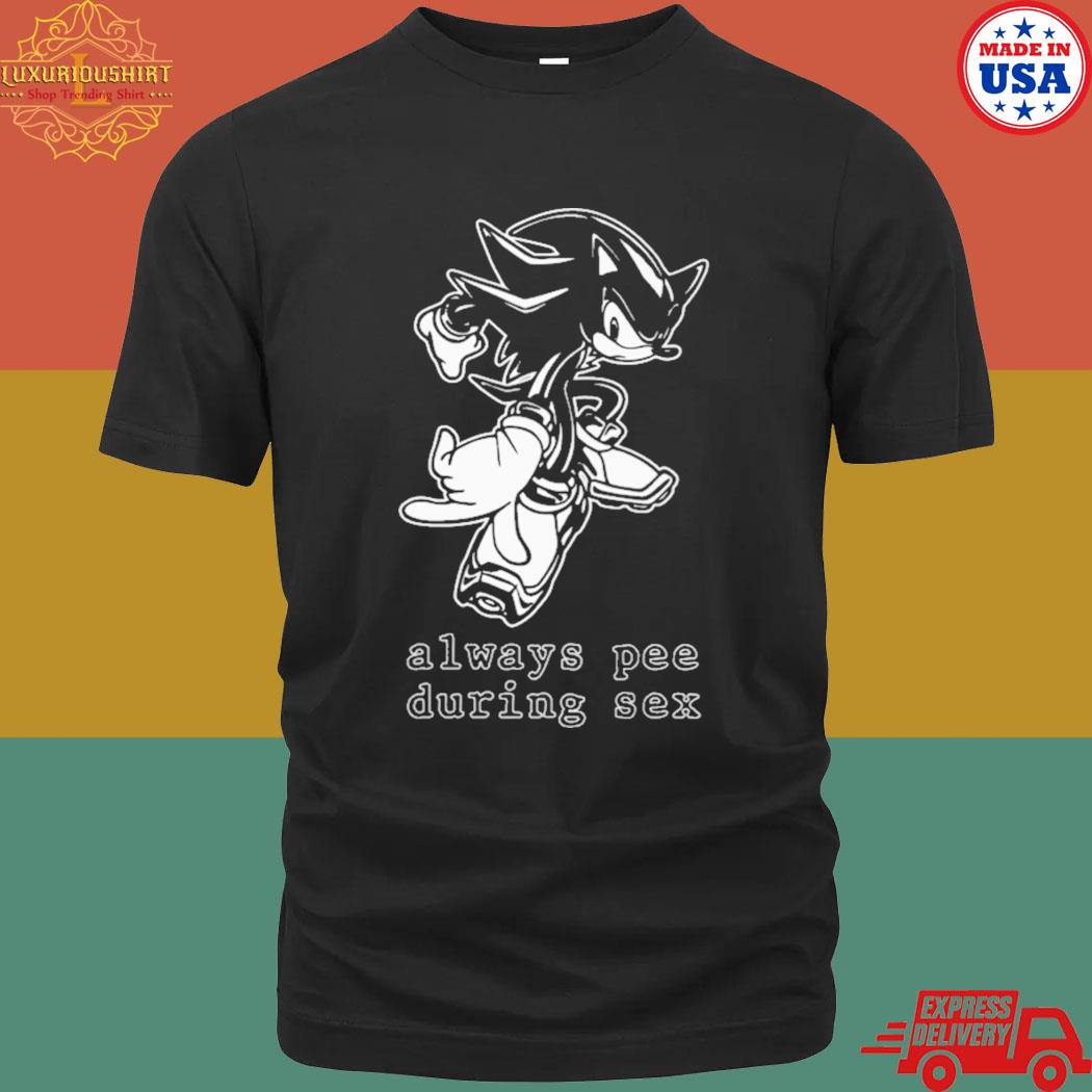Sonic Always Pee During Sex 2023 T-shirt