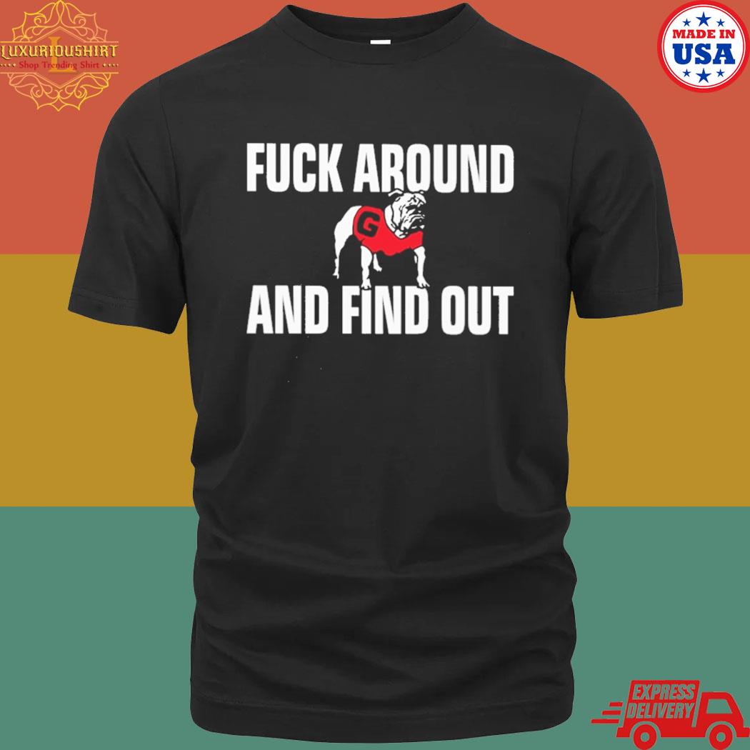 Wise Dawg Fuck Around And Find Out Georgia Bulldogs Shirt