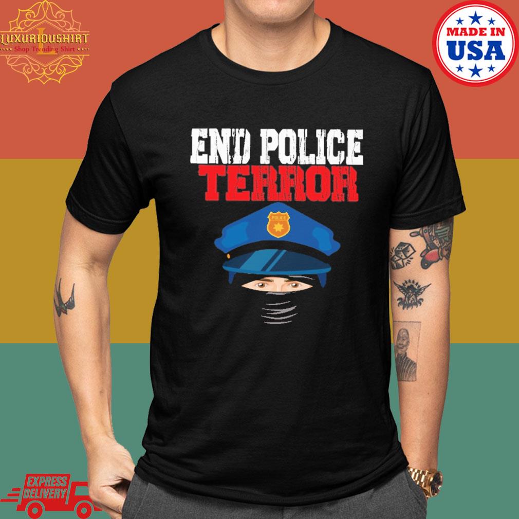 End Police Terror Justice For Tyre Nichols Shirt