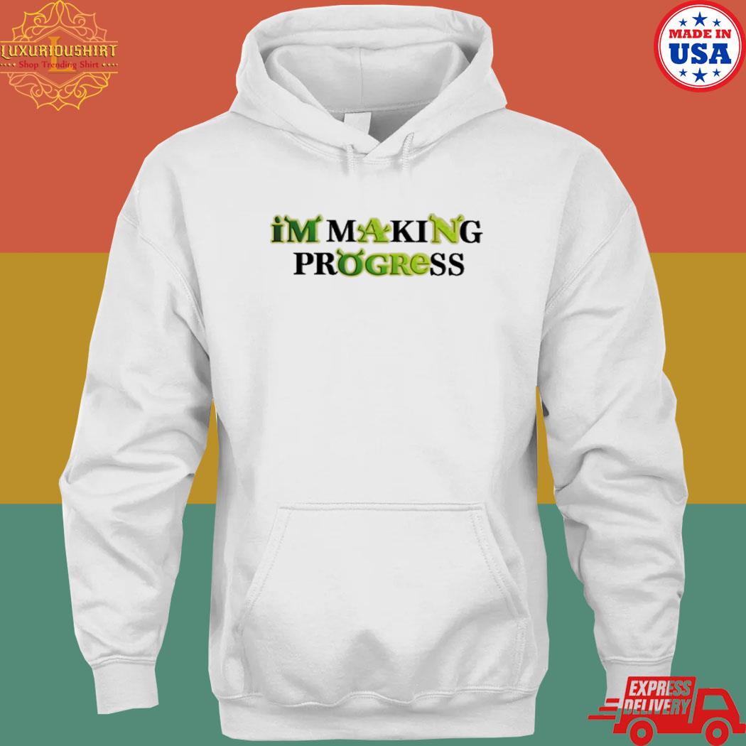 I'm making progress s hoodie