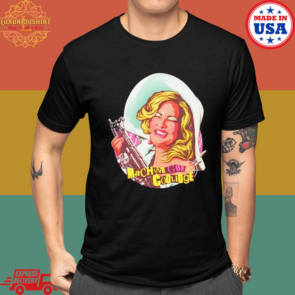 Jennifer Machine Gun Coolidge Shirt