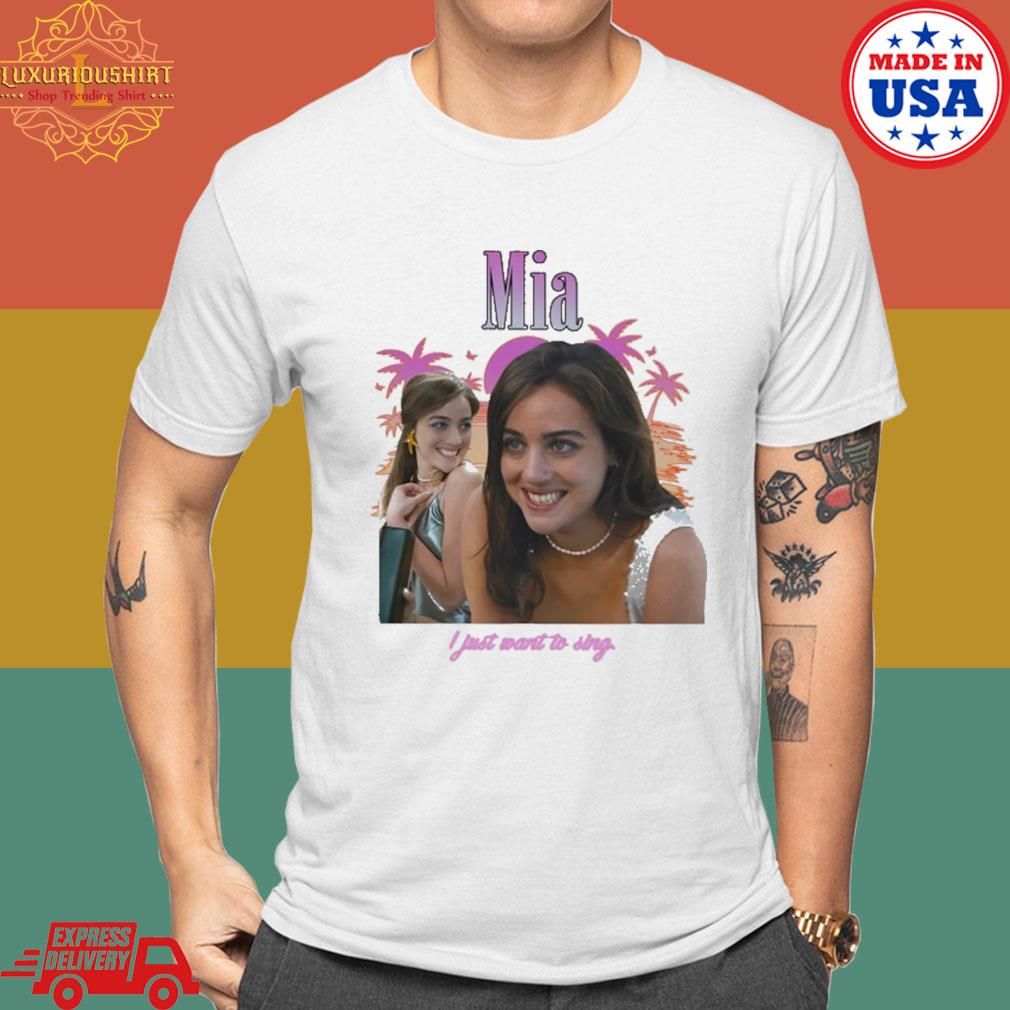 Mia I Just Want To Sing Shirt