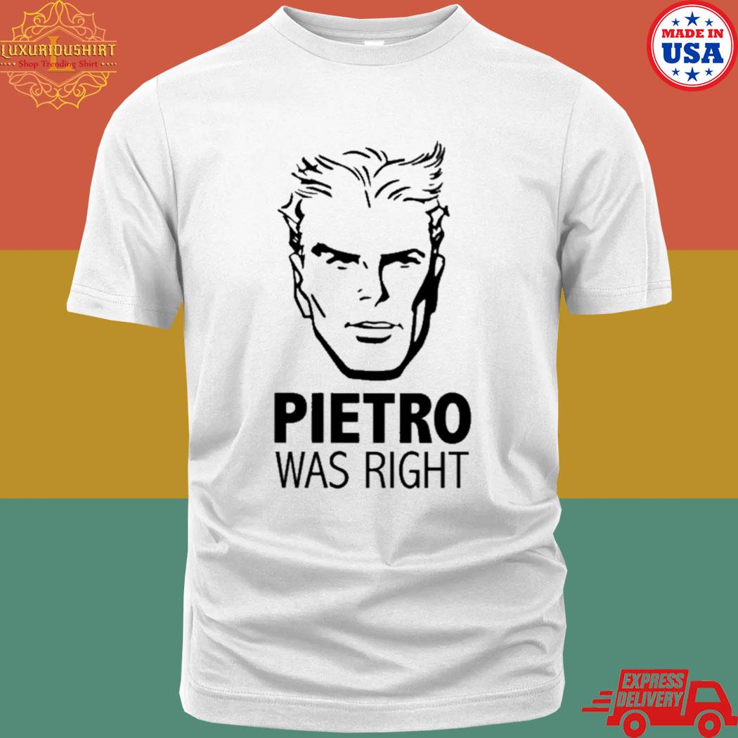 Official Cerebro Pietro Was Right Shirt