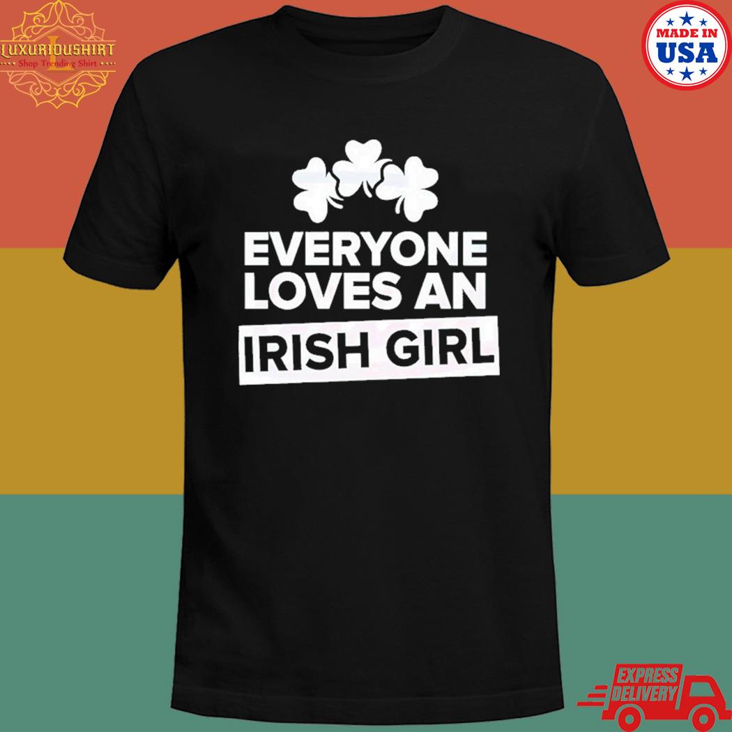Official Everyone Loves An Irish Girl Shamrocks Shirt