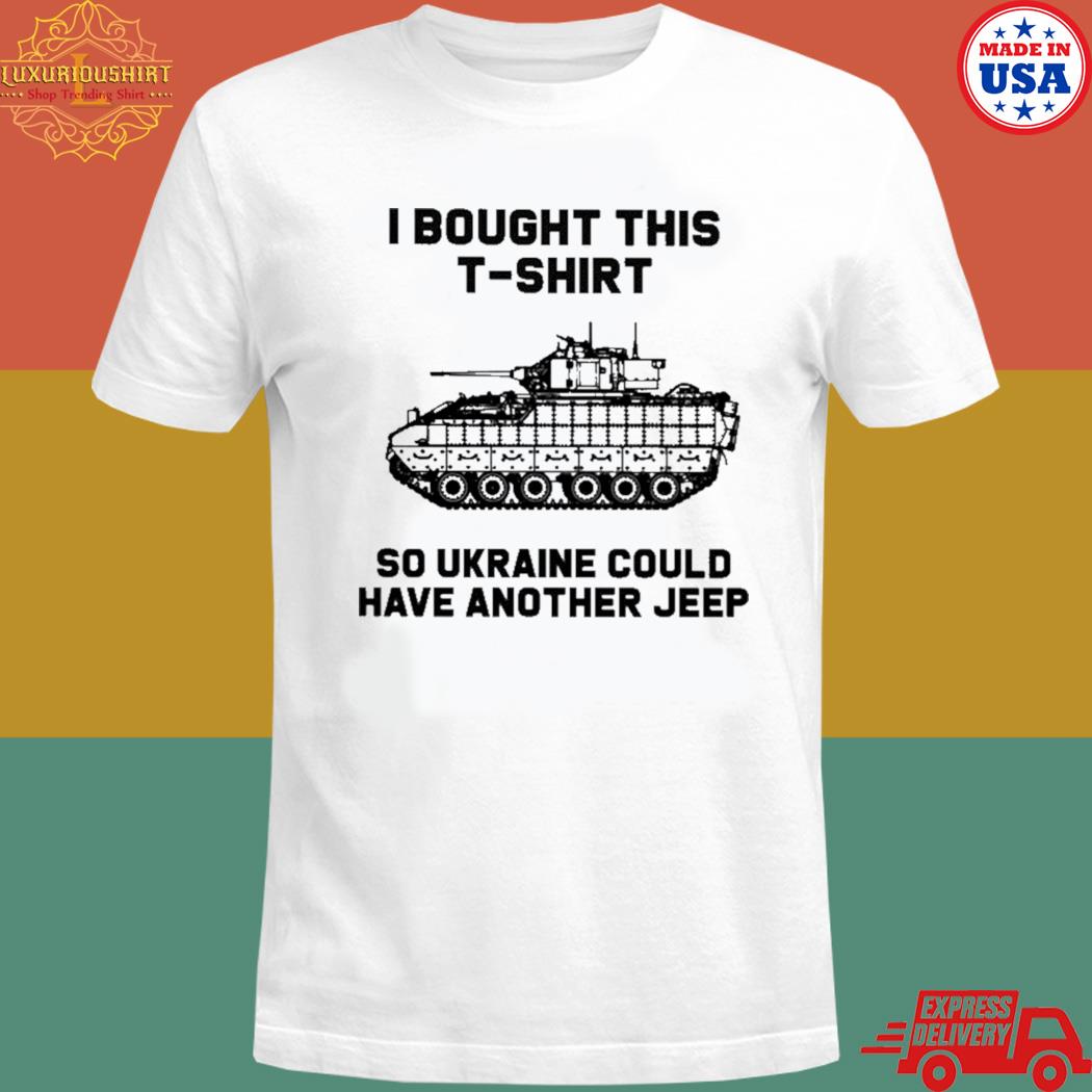 Official I bought this T-shirt so Ukraine could have another jeep T-shirt