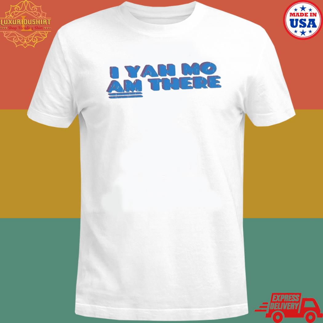 Official I yah mo am there T-shirt