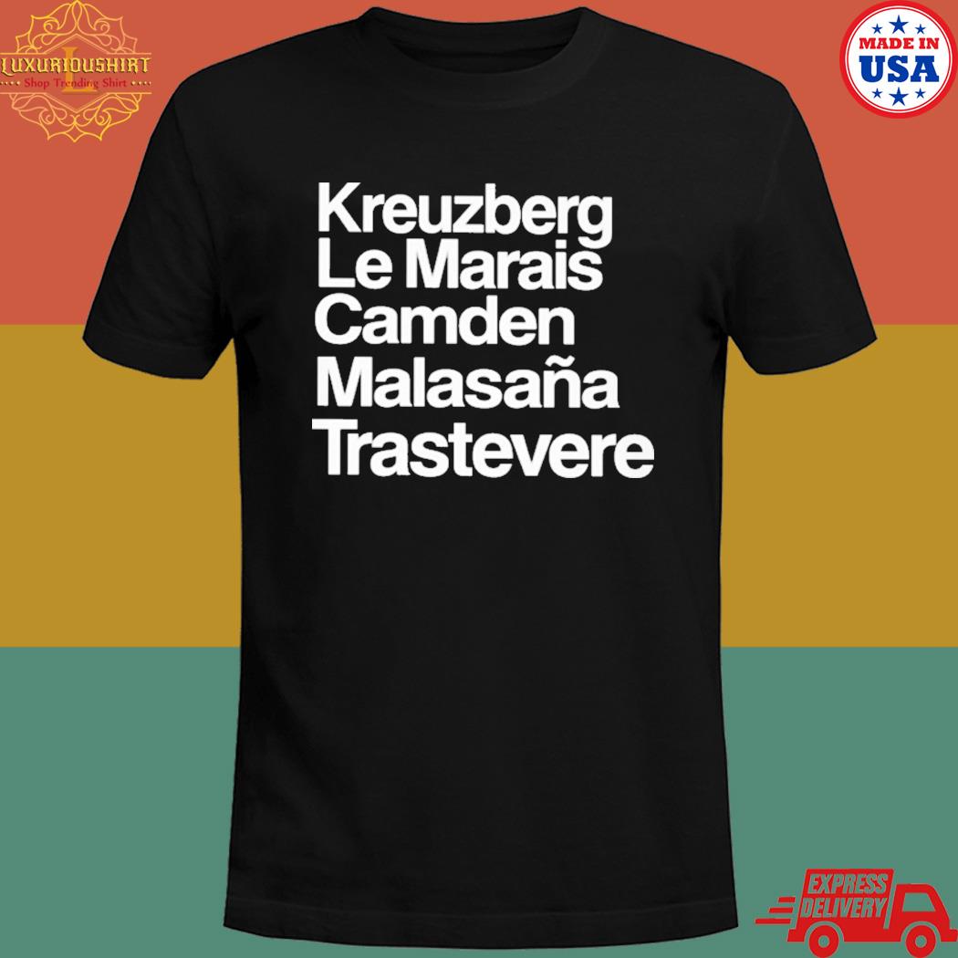 Official Kreuzberg le marais camden malasana trastevere T-shirt