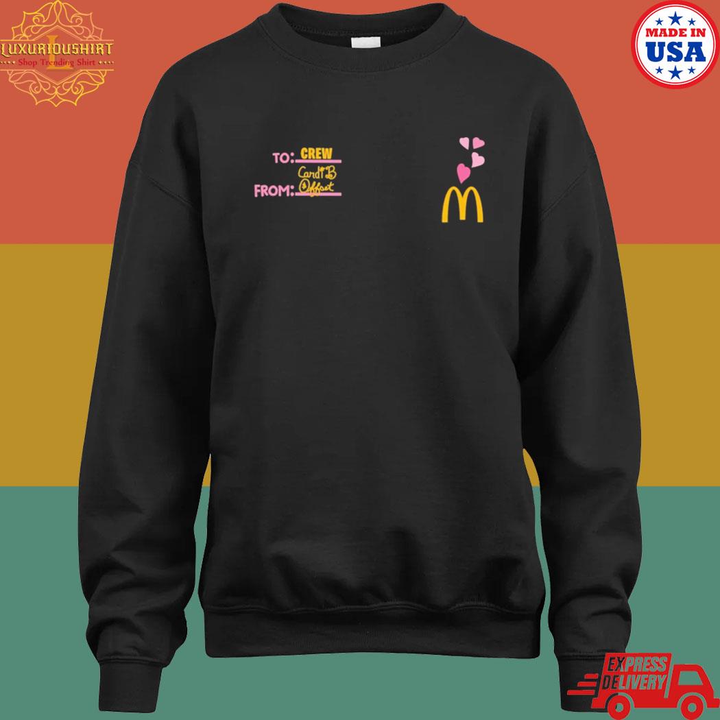 Official Mcdonald'S To Crew From Cardi B Offset Shirt, hoodie