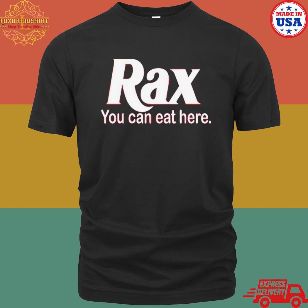 Official Rax You Can Eat Here T-shirt