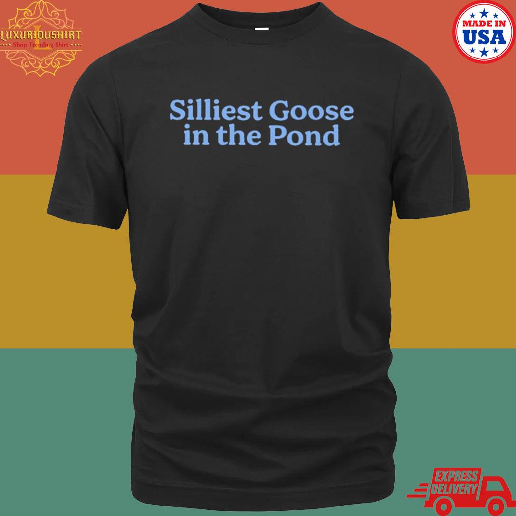 Official Silliest Goose In The Pond Shirt