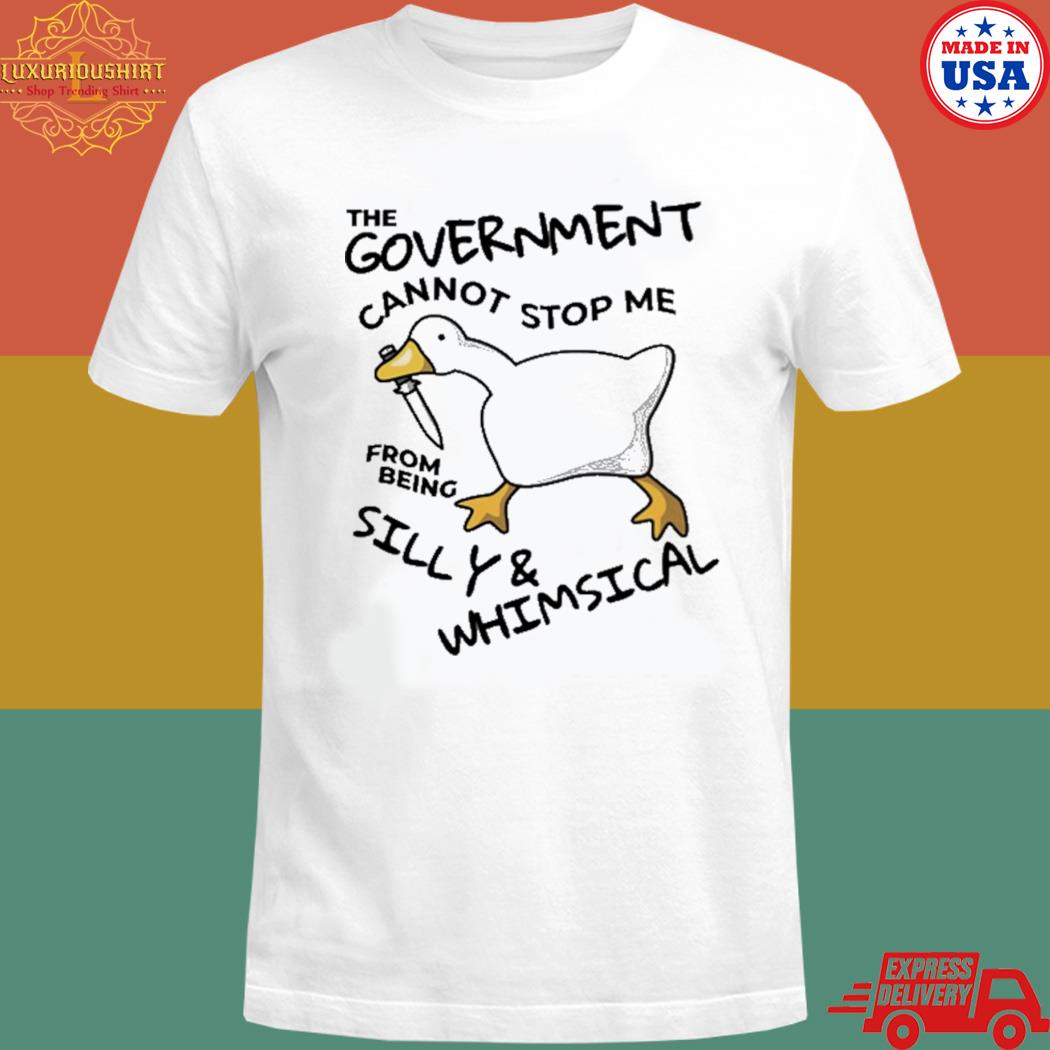 Official The Government Cannot Stop Me From Being Silly and Whimsical Shirt