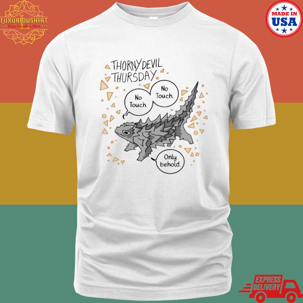 Official Thorny Devil Thursday No Touch Only Behold Shirt