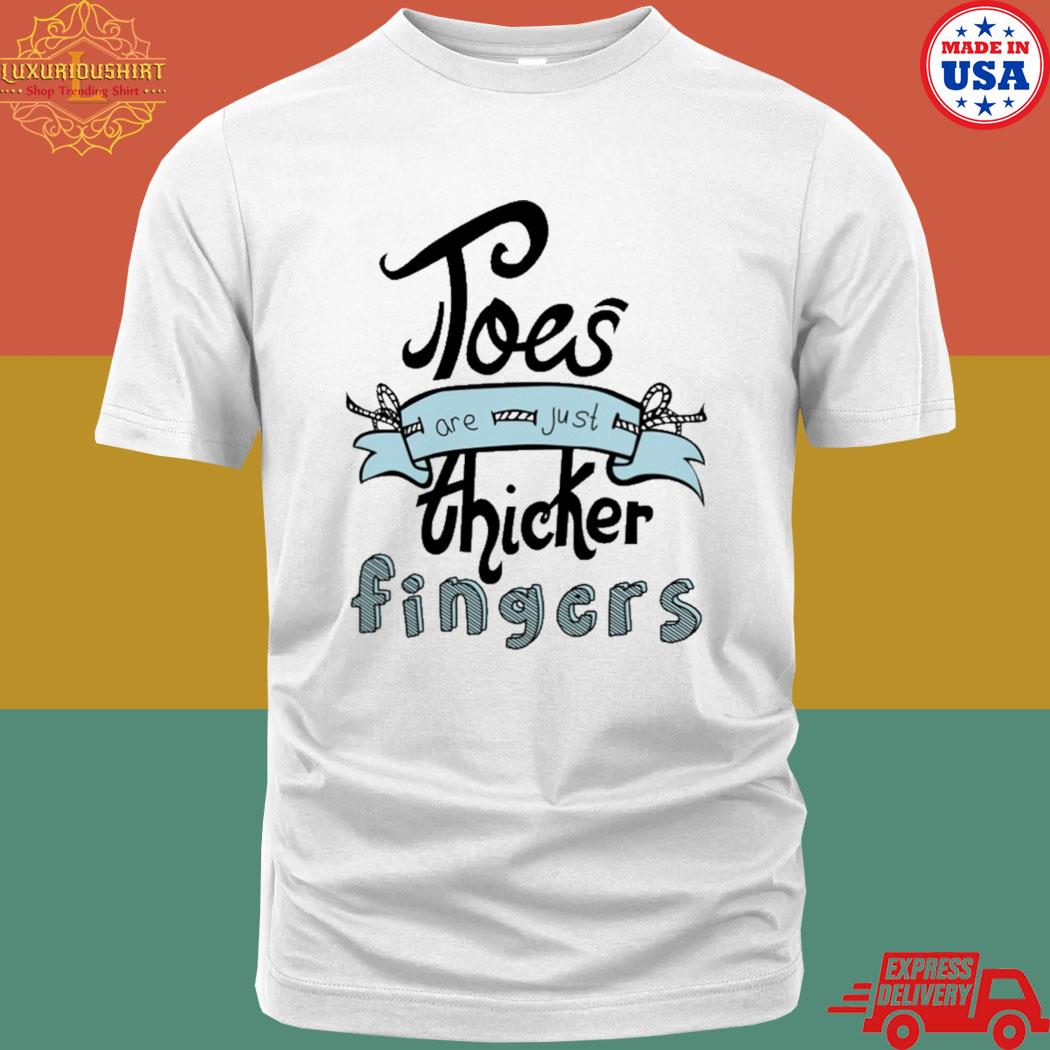 Official Toes Are Just Thicker Ingers Shirt