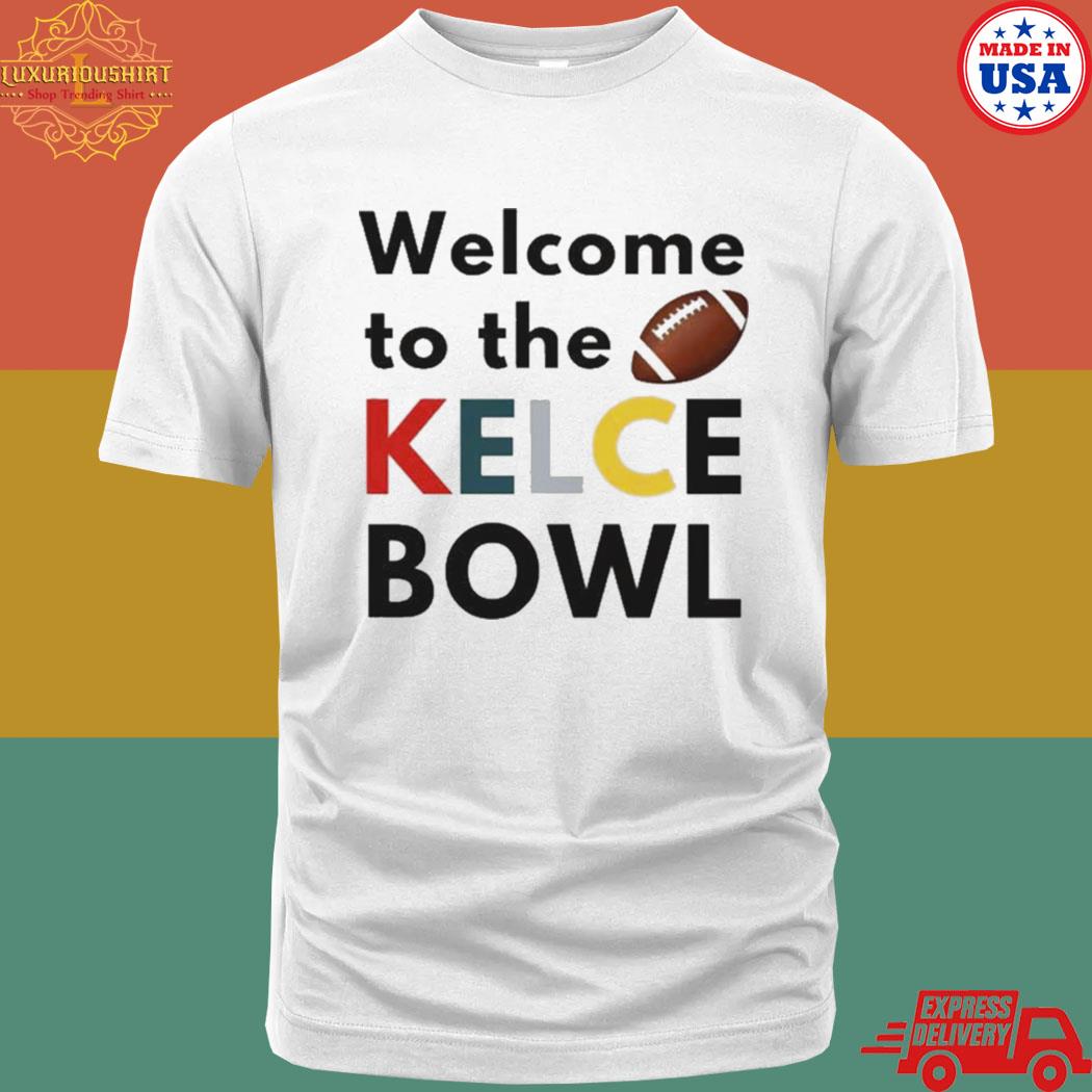 Official Welcome To The Kelce Bowl Game Day Best T-shirt