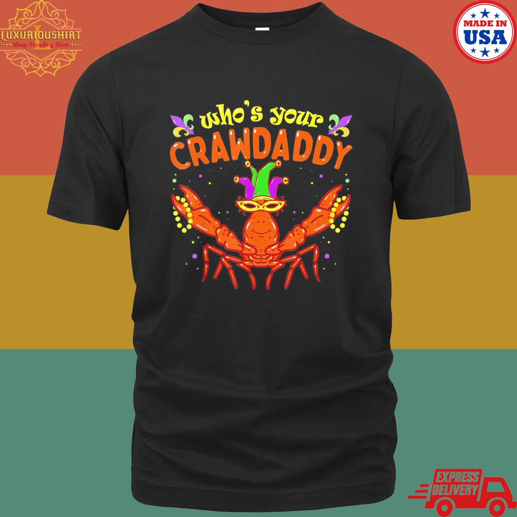 Official Whos Your Crawdaddy Crawfish Jester Beads Mardi Gras T-Shirt