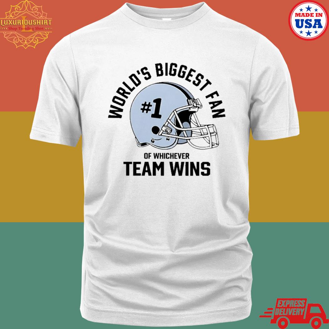 Official World's Biggest Fan Of Whichever Team Wins Shirt