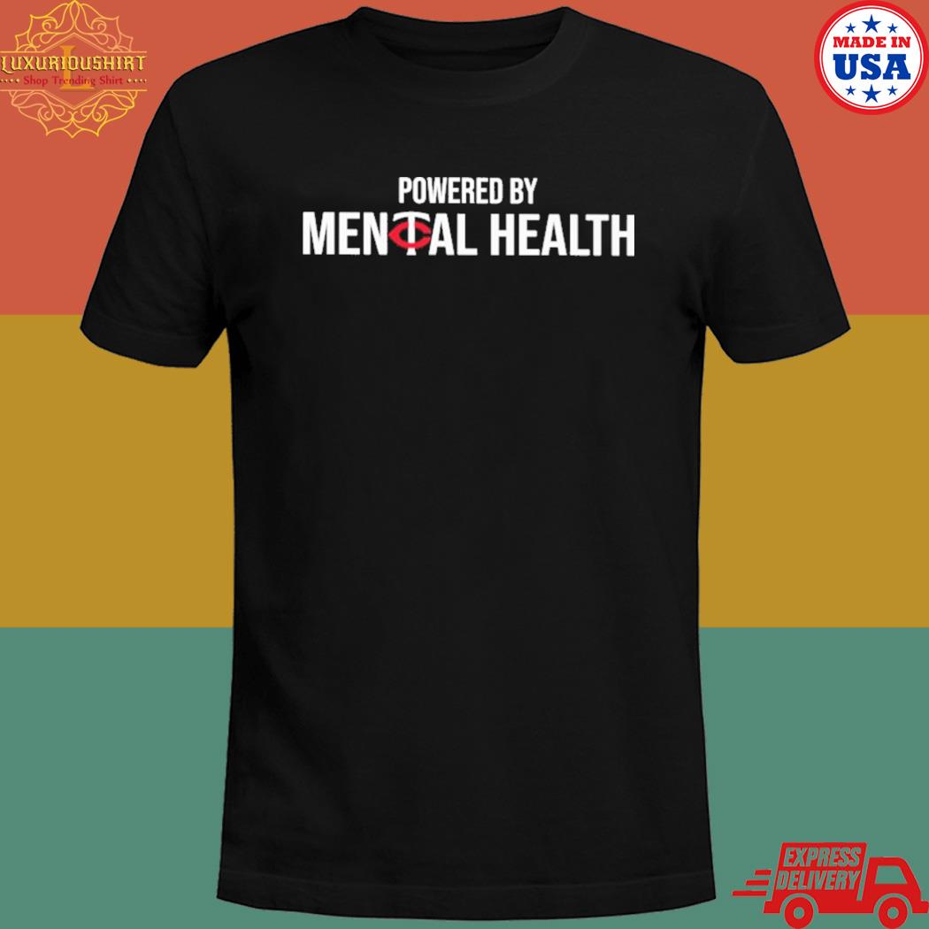 Powered by mental health shirt