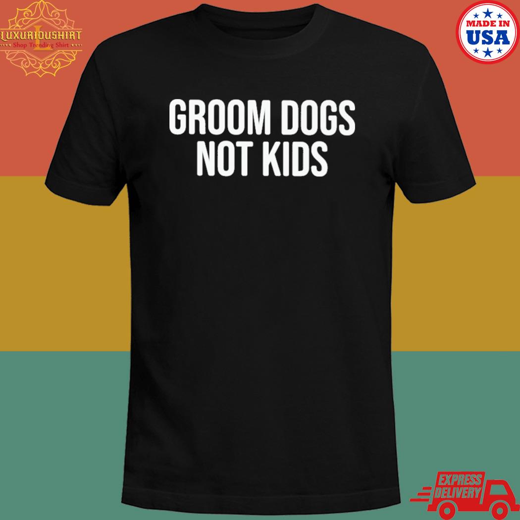 Right said fred groom dogs not kids shirt