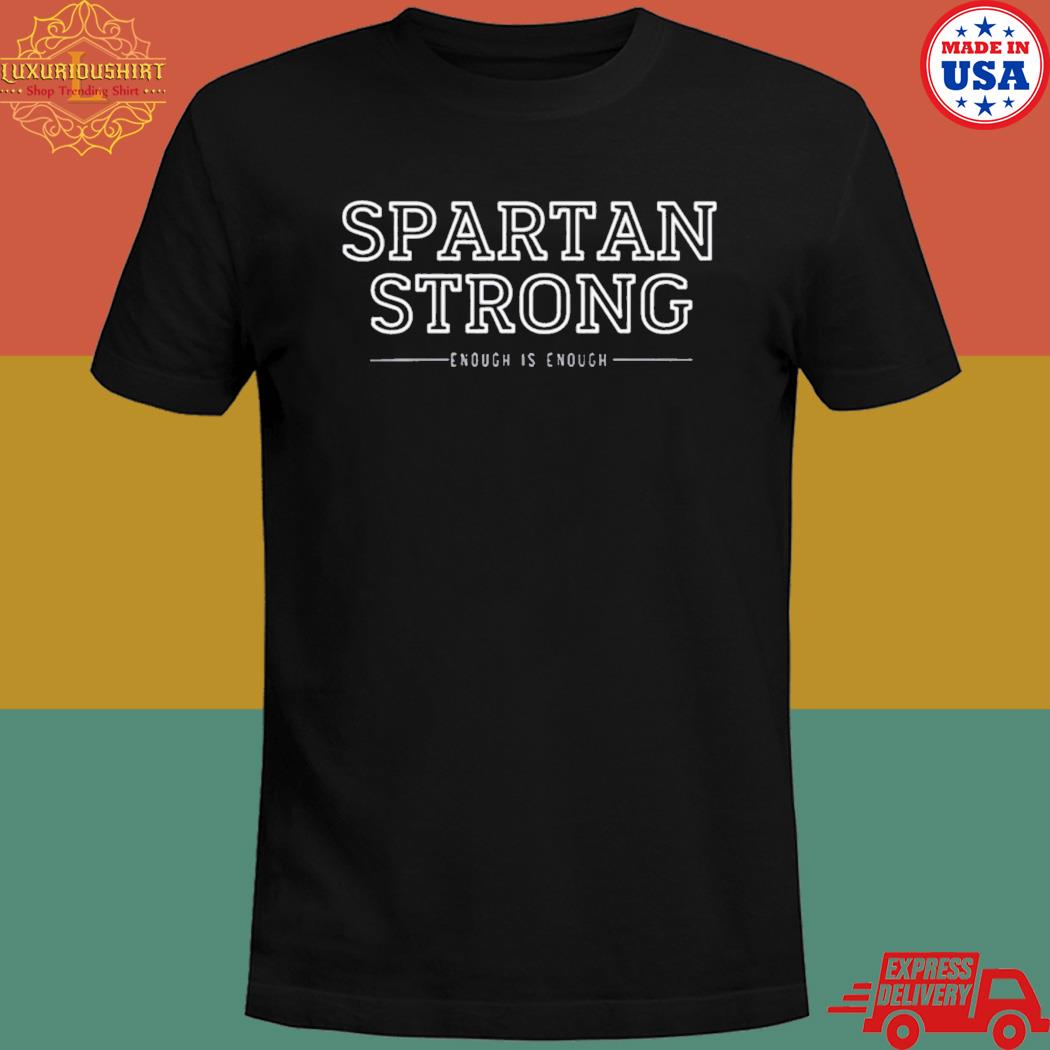 Spartan strong enough is enough shirt