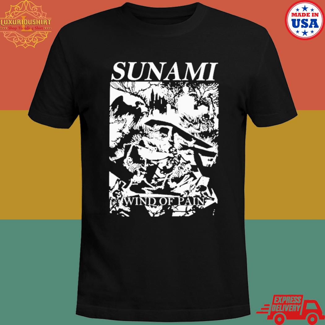 Sunami wind of pain T-shirt
