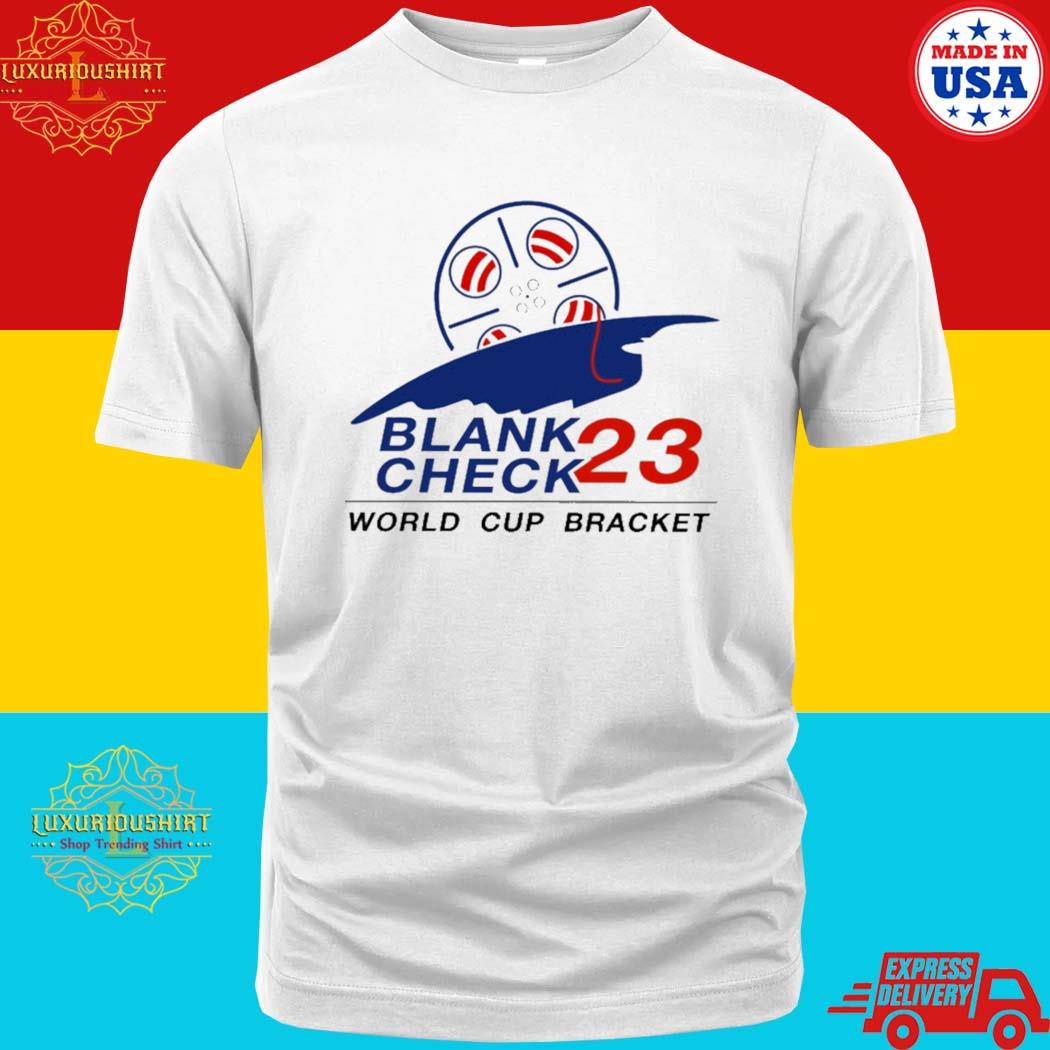 Official Blank Check World Cup Bracket 23 T-shirt