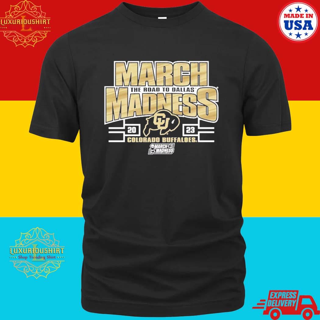 Official Colorado Buffaloes 2023 NCAA Basketball The Road To Dallas March Madness Shirt