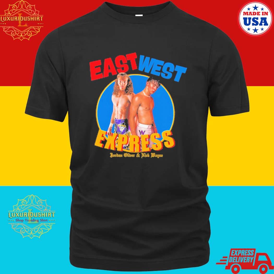 Official East West Express Jordan Oliver And Nick Wayne T-Shirt