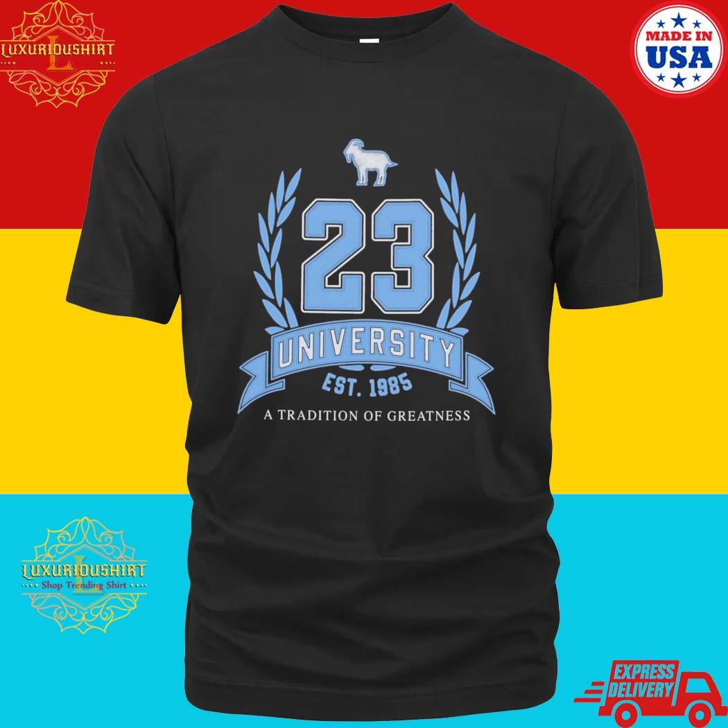 Official Goats 23 University Est 1985 A Tradition Of Greatness Shirt