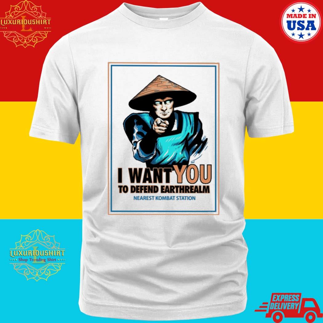 Official I Want You To Defend Earthrealm Nearest Kombat Station Shirt