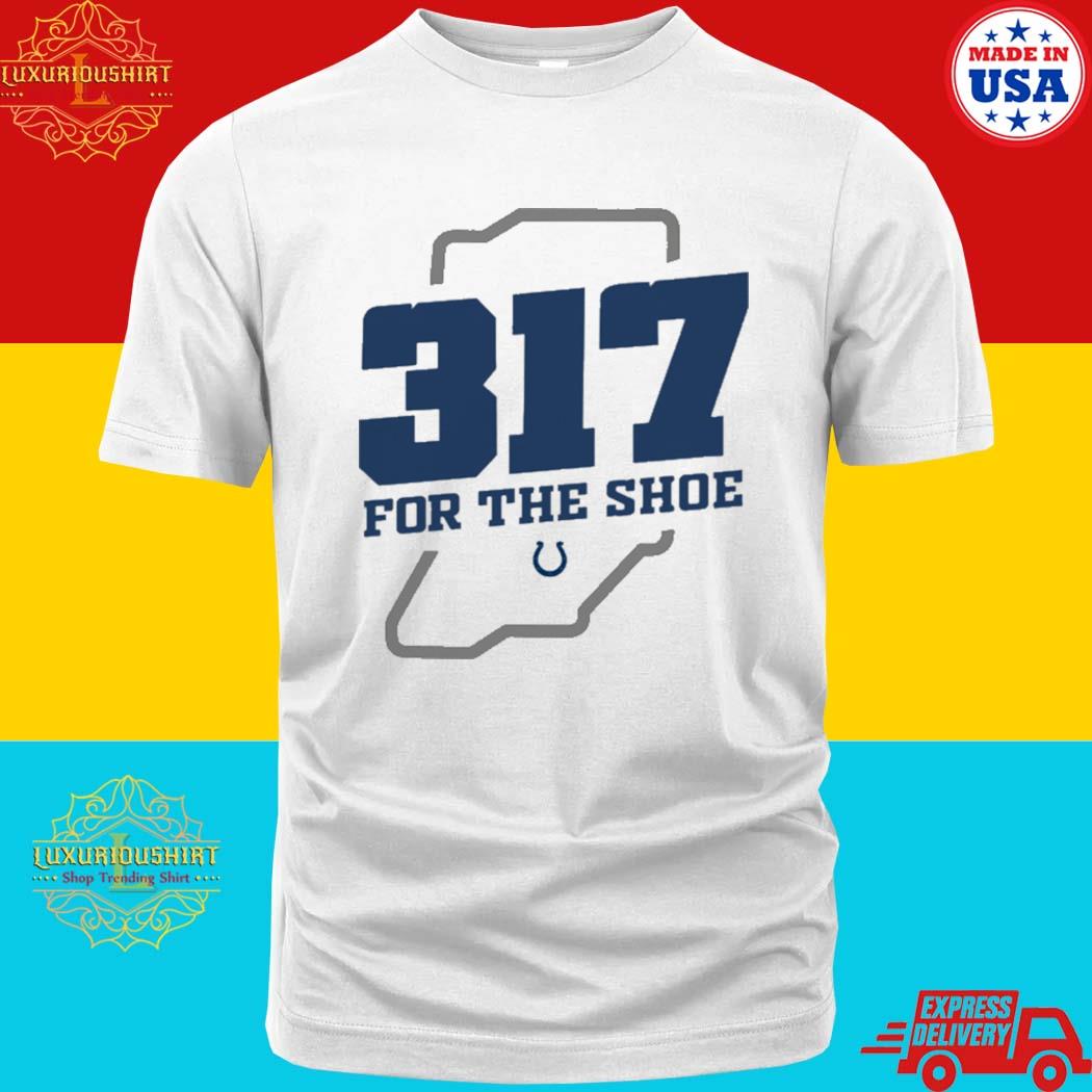 Official Indianapolis Colts 317 For The Shoe Shirt