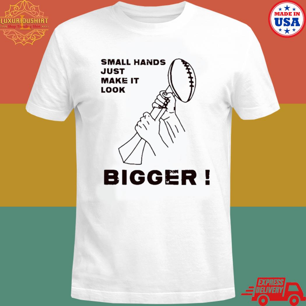 Official kenny Pickett Small Hands Just Make It Look Bigger T-shirt