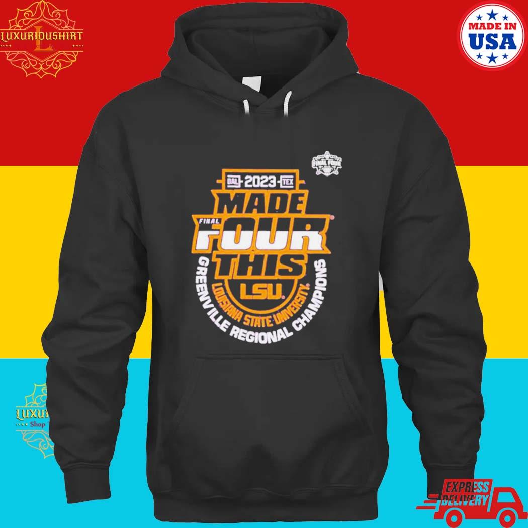 Official lsu Final Four 2023 Champ Made Final Four This Dallas Texas T-s hoodie