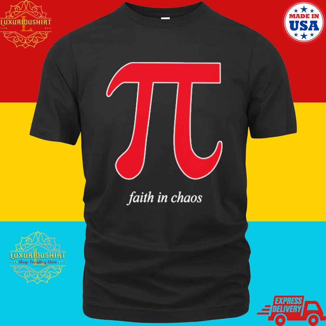Official Pi Faith In Chaos Shirt