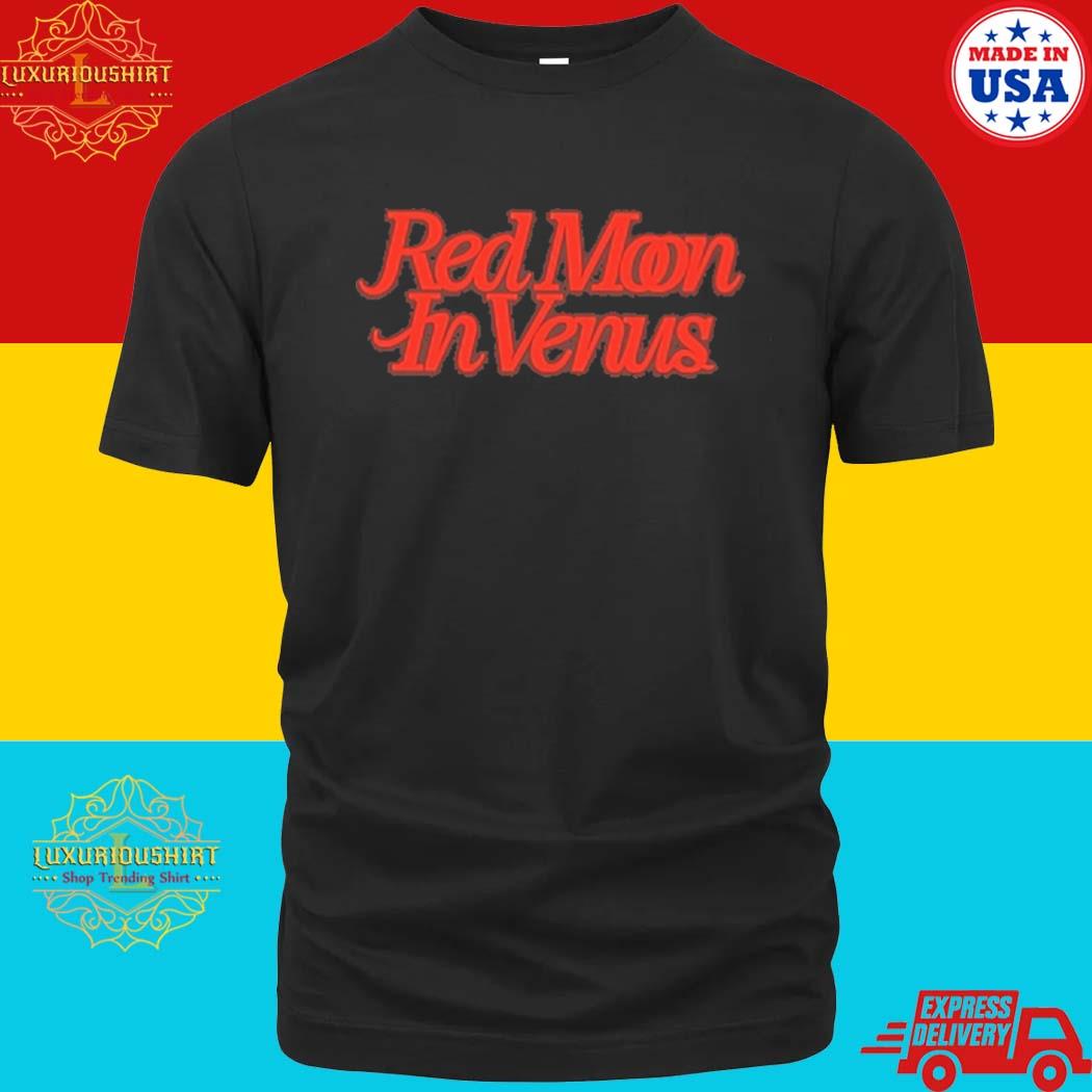 Official Red Moon In Venus T-shirt