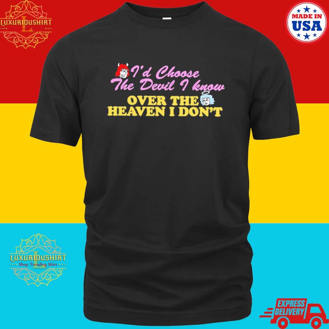 Official Renee Rapp I'd Choose The Devil I Know Over The Heaven I Don't T-Shirt