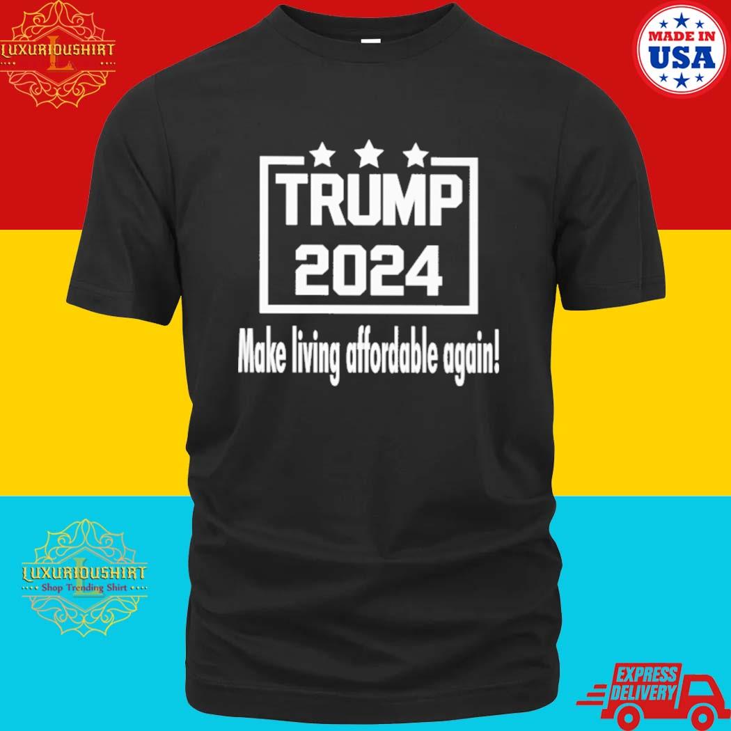 Official Trump 2024 Make Living Affordable Again Shirt