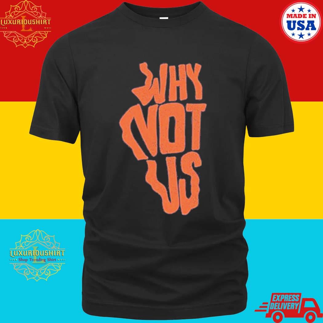 Official Why Not Us T-shirt