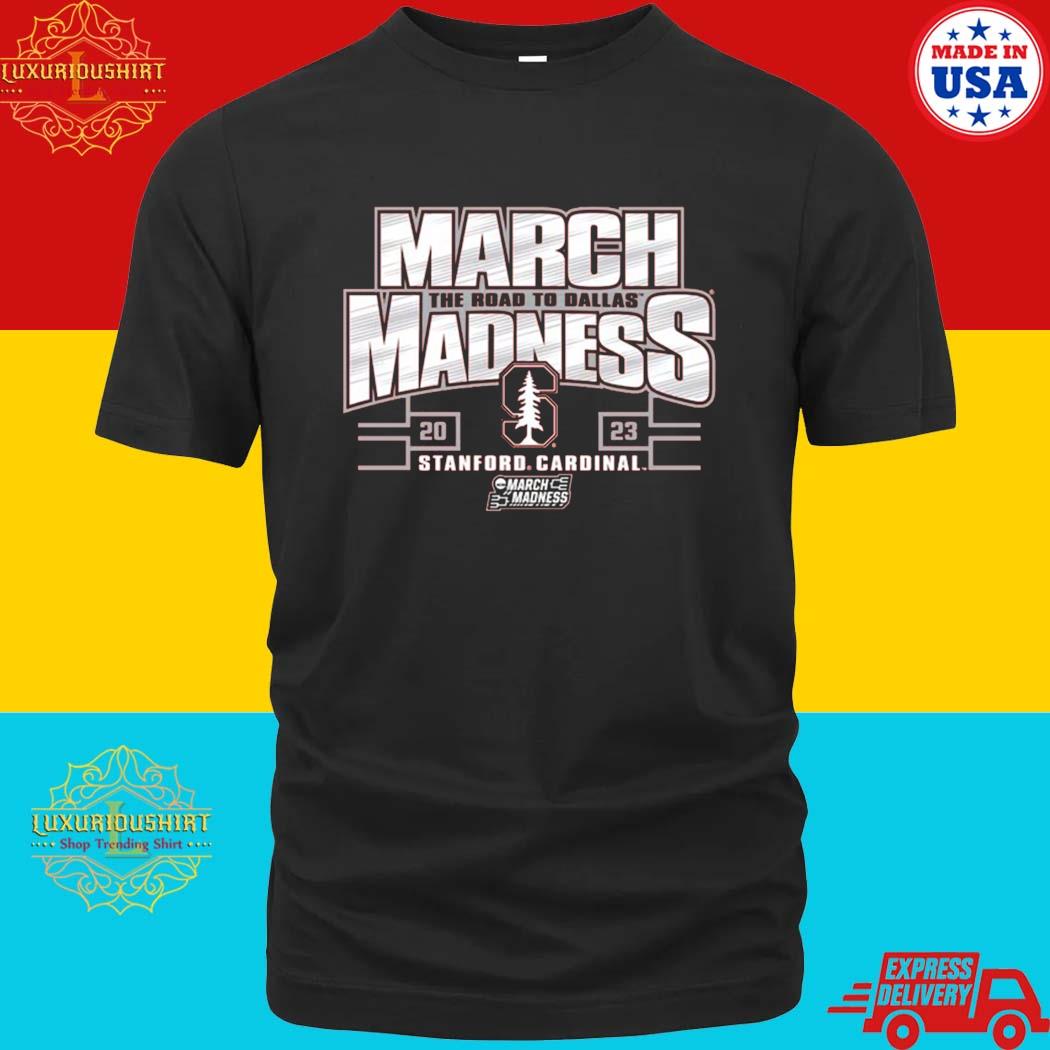 Stanford Cardinal 2023 NCAA Basketball The Road To Dallas March Madness Shirt