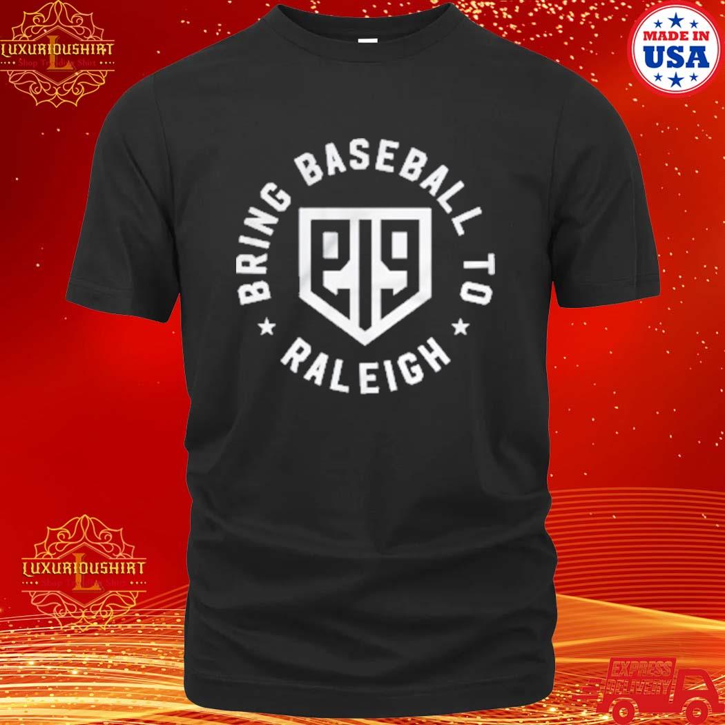 Official Bring Baseball To Raleigh Shirt