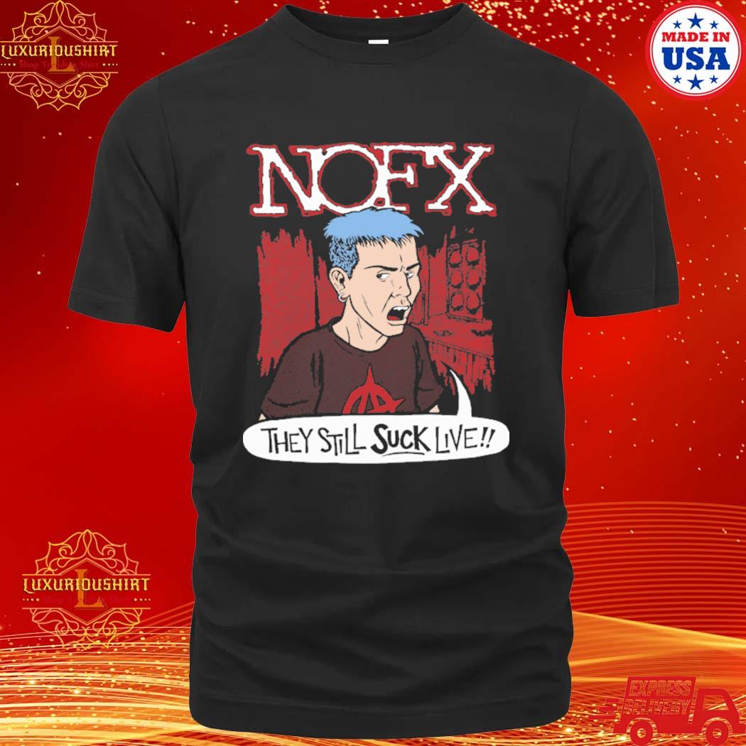 Official Nofx They Still Suck Live Shirt