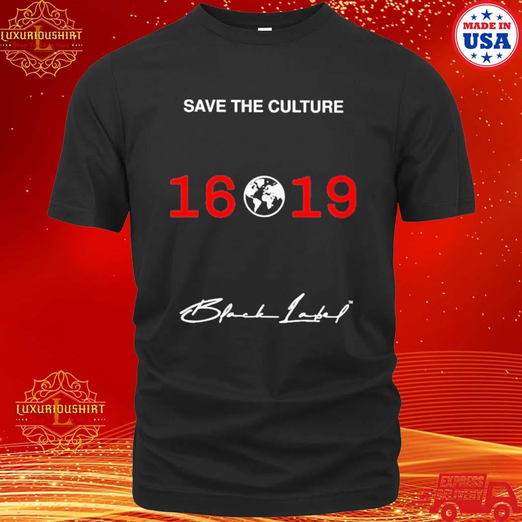 Official Ryan Clark Black Label Save The Culture 1619 Shirt