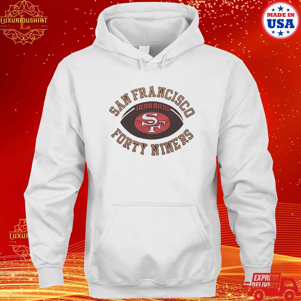 Official san Francisco 49ers Pigskin Football Shirt hoodie