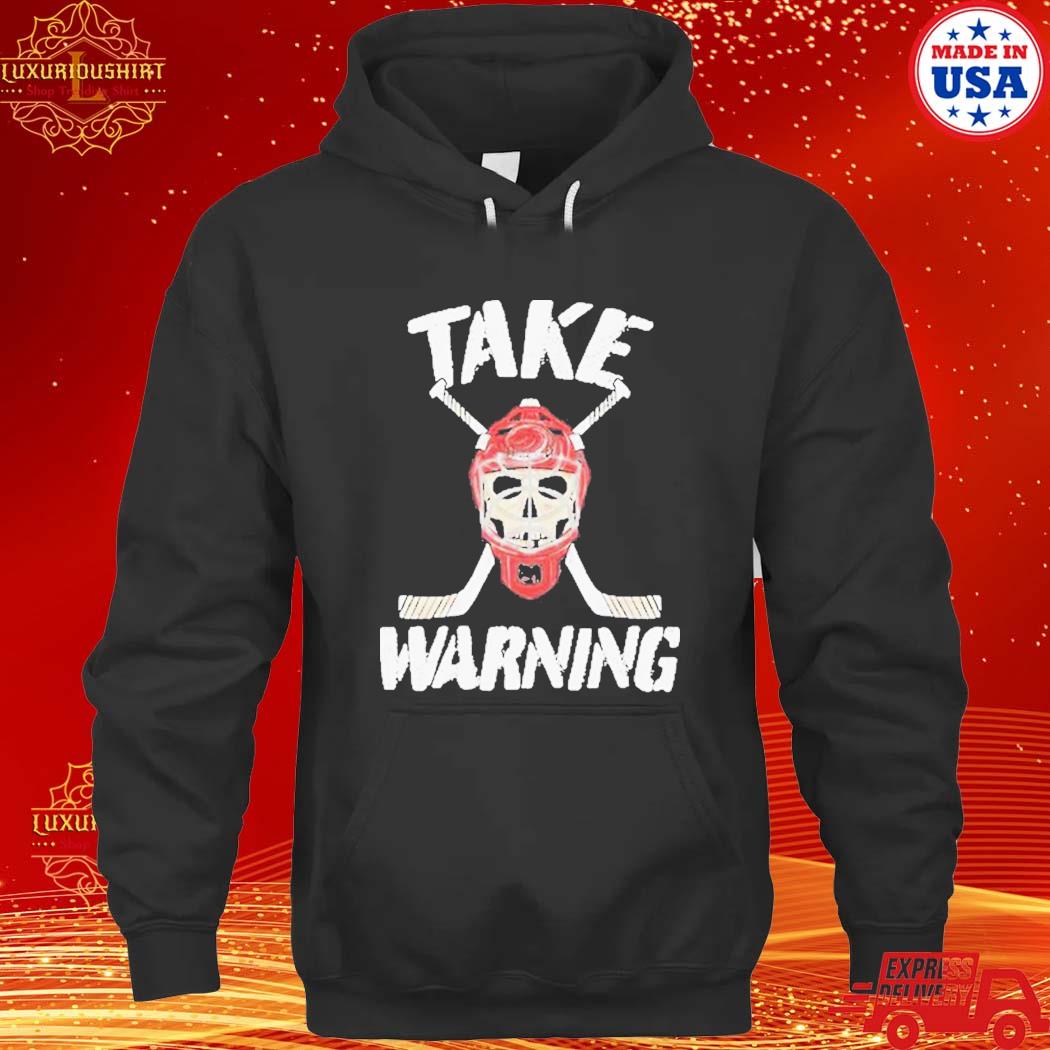 Official Take Warning Carolina Hurricanes 2023 Shirt hoodie